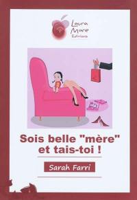 Sois belle-mère et tais-toi !