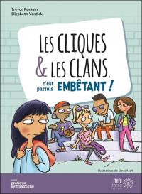 Les cliques & les clans, c'est parfois embêtant !