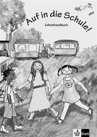 Auf in die Schule ! niveau A1 : deutsch als framdsprache : livre du professeur