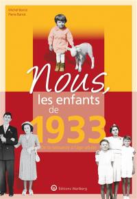 Nous, les enfants de 1933 : de la naissance à l'âge adulte