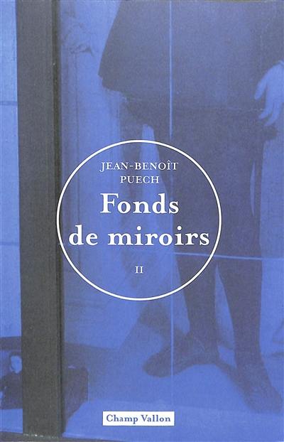 Fonds de miroirs. Vol. 2