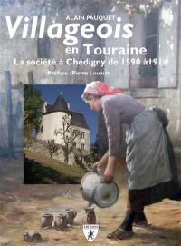 Villageois en Touraine : la société à Chédigny de 1590 à 1914