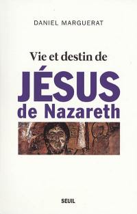 Vie et destin de Jésus de Nazareth