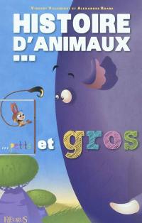 Histoires d'animaux... petits et gros