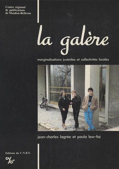 La Galère : marginalisations juvéniles et collectivités locales