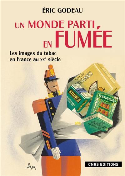 Un monde parti en fumée : les images du tabac en France au XXe siècle