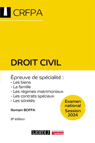 Droit civil : examen national, session 2024, épreuve de spécialité : les biens, la famille, les régimes matrimoniaux, les contrats spéciaux, les sûretés