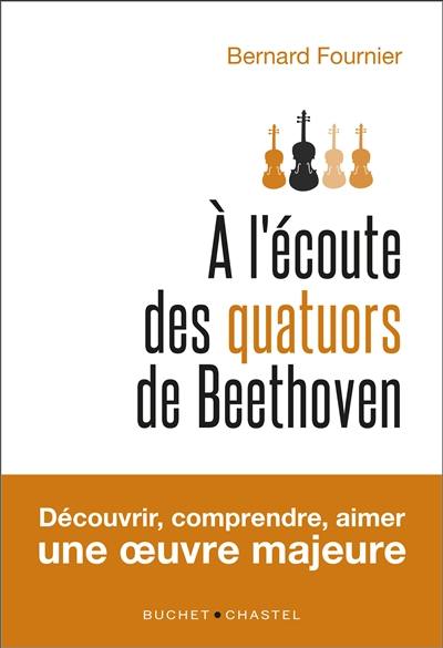 A l'écoute des quatuors de Beethoven