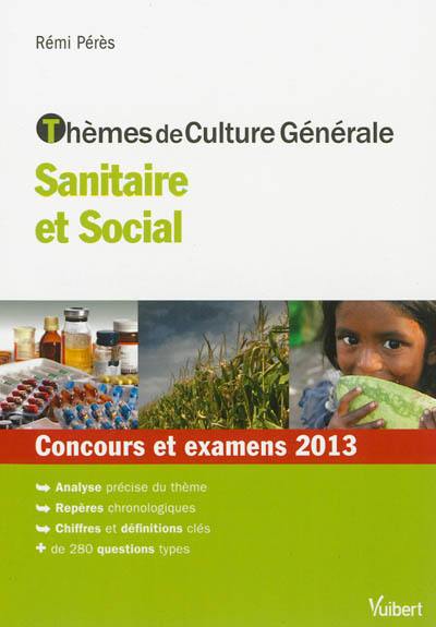 Thèmes de culture générale, sanitaire et social : concours et examens 2013