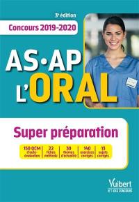 AS-AP l'oral : super préparation : concours 2019-2020