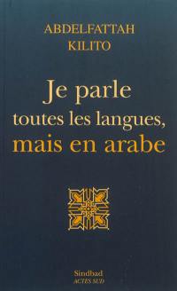 Je parle toutes les langues, mais en arabe