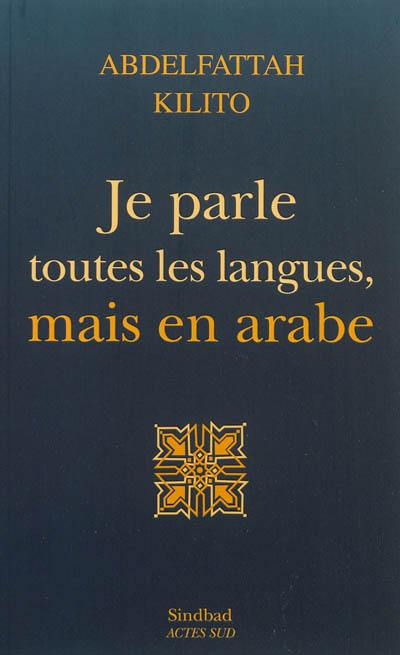 Je parle toutes les langues, mais en arabe