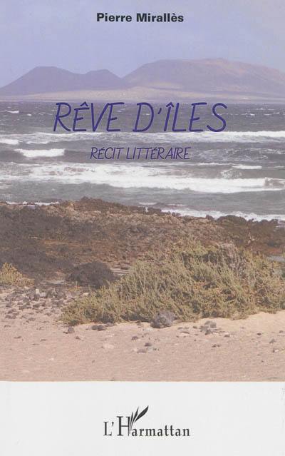 Rêve d'îles : récits littéraires