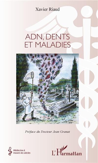 ADN, dents et maladies