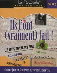 Ils l'ont (vraiment) fait ! 2013