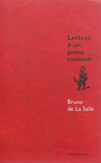 Lettres à un jeune conteur ou Le jeu de la narration tranquille