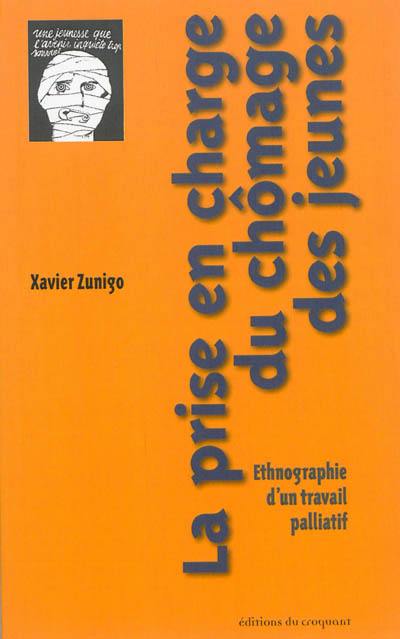 La prise en charge du chômage des jeunes : ethnographie d'un travail palliatif