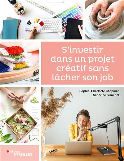 S'investir dans un projet créatif sans lâcher son job