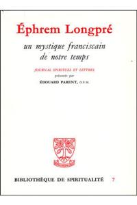 Un mystique franciscain de notre temps : journal spirituel et lettres