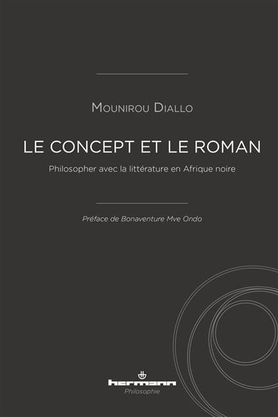 Le concept et le roman : philosopher avec la littérature en Afrique noire