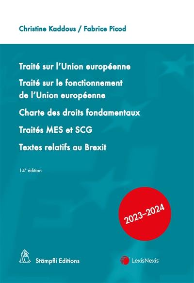 Traité sur l'Union européenne. Traité sur le fonctionnement de l'Union européenne. Charte des droits fondamentaux