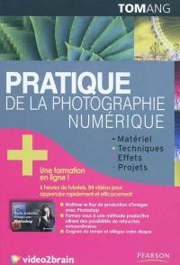 Pratique de la photographie numérique : matériel, techniques, effets, projets + une formation en ligne !