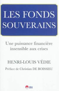 Les fonds souverains : une puissance financière insensible aux crises