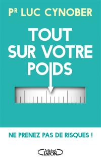 Tout sur votre poids : ne prenez pas de risques !