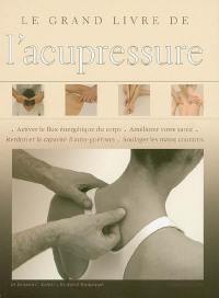 Le grand livre de l'acupressure