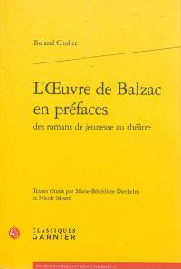 L'oeuvre de Balzac en préfaces : des romans de jeunesse au théâtre