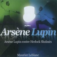 Arsène Lupin. Arsène Lupin contre Herlock Sholmès