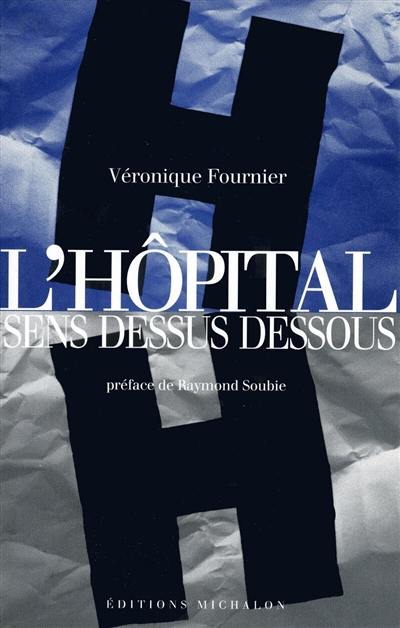 L'hôpital sens dessus dessous