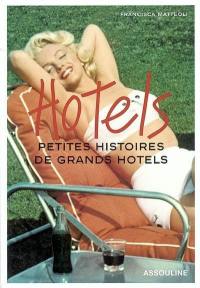 Hotels : petites histoires de grands hôtels