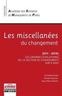 Les miscellanées du changement : 2011-2016, les grandes évolutions de la gestion du changement sur 5 ans