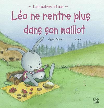 Léo ne rentre plus dans son maillot