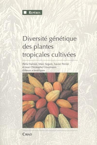 Diversité génétique des plantes tropicales cultivées