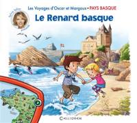 Les voyages d'Oscar et Margaux. Le renard basque : Pays basque