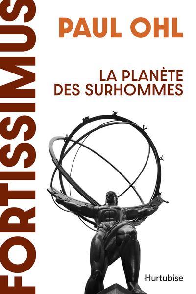 Fortissimus : La planète des surhommes