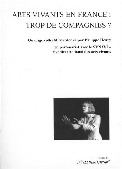 Arts vivants en France : trop de compagnies ?