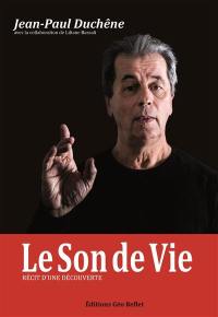 Le son de vie : récit d'une découverte