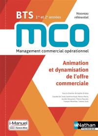 Animation et dynamisation de l'offre commerciale : BTS MCO 1re et 2e années, nouveau référentiel : livre + licence élève