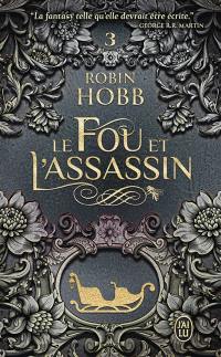 Le fou et l'assassin. Vol. 3. En quête de vengeance