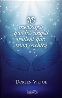 10 messages que les anges veulent que vous sachiez