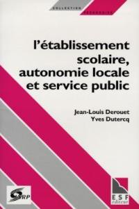 L'établissement scolaire, autonomie et-ou service public ?