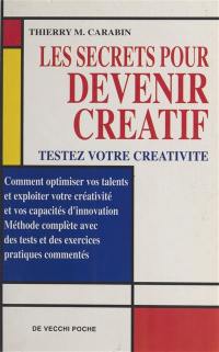 Les secrets pour devenir créatif