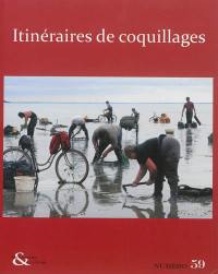 Techniques & culture, n° 59. Itinéraires de coquillages