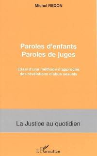 Paroles d'enfants, paroles de juges : essai d'une méthode d'approche des révélations d'abus sexuels