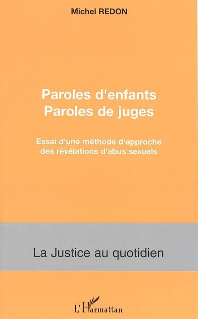 Paroles d'enfants, paroles de juges : essai d'une méthode d'approche des révélations d'abus sexuels