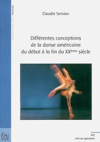 Différentes conceptions de la danse américaine du début à la fin du XXe siècle