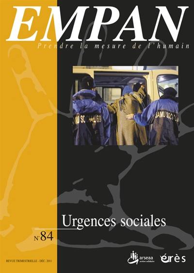 Empan, n° 84. Urgences sociales